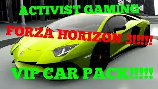 FORZA HORIZON 3 - VIP CAR PACK!!!!!