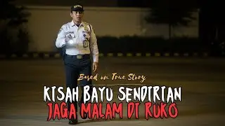 NGERI JUGA! KISAH BAYU SENDIRIAN JAGA MALAM DI RUKO PINGGIR JALAN