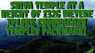 Choragarh Temple | Choragarh Temple At A Height Of 1326 Meter | Explore Chouragarh Temple |