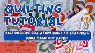 ✨ Easy Pre-Cut Quilt Tutorial! Lella Boutique&rsquo;s Kaleidoscope Pattern + Moda Magic Dot ✂️