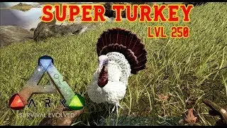 Ark Survival Evolved SUPER TURKEY