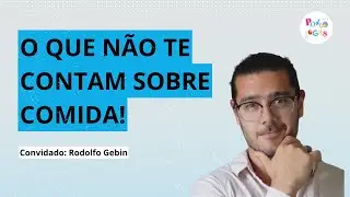 DIETA CETOGÊNICA E SEGREDOS DA NUTRIÇÃO QUE NÃO TE CONTAM! | Rodolfo Gebin no Podcólogas #20