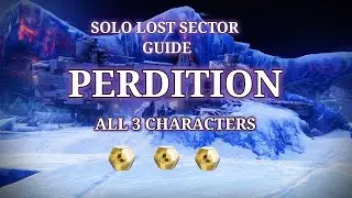 Flawless Solo Lost Sector Guide: Perdition - Legend (all 3 characters)