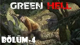 Green Hell Oynuyoruz bölüm 4