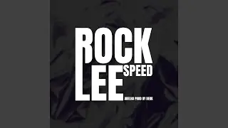 Rock Lee - Speed Up