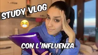 QUANTO HO STUDIATO QUESTA SETTIMANA CON L’INFLUENZA - STUDY VLOG #1 / tina official channel