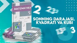 6. Sonning darajasi. Kvadrati va kubi. 5 sinf matematika