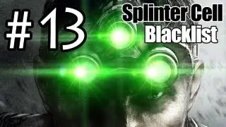 Splinter Cell Blacklist #13 (Нелегко быть призраком)