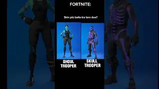Meglio GHOUL TROOPER o SKULL TROOPER? #fortnite