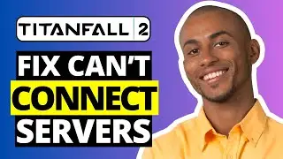 How To Fix Titanfall 2 Can't Connect To Servers - Full Guide 2025