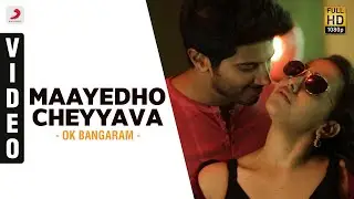 OK Bangaram - Maayedho Cheyyava Video | A.R. Rahman, Mani Ratnam