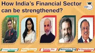 How India&rsquo;s Financial Sector can be strengthened? SWOT Analysis of Financial Sector by experts