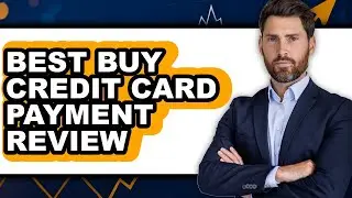 Best Buy Credit Card Payment Review: Is It Worth It?