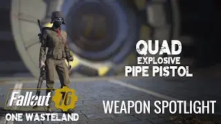 Quad Explosive Pipe Pistol - Fallout 76 One Wasteland Weapon Spotlight