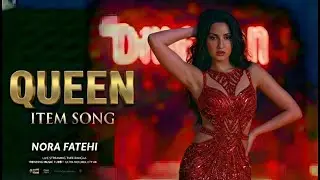 FT- NORA FATEHI | QUEEN ITEN SONG | BOLLYWOOD SONG | LATEST HINDI SONG 2025