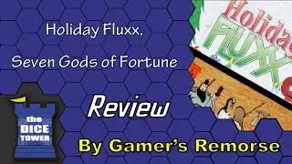 Holiday Fluxx and Seven Gods of Fortune Review - with Gamers Remorse