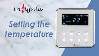 Insignia Signature Control Panel - Setting the Desired Temperature