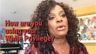 Vanessa Bell Calloway on White Privilege