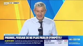 Doze d’économie : Promis, j'essaie de ne plus parler d'impôts !