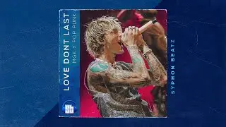 [Free] Machine Gun Kelly x Pop Punk Type Beat | Love Don't Last | Mainstream Sellout Type Beat