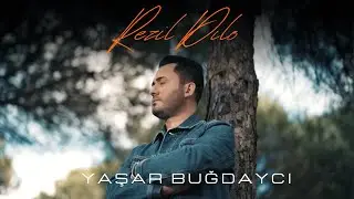 Yaşar Buğdaycı - Rezil Dılo (2025 Official Video )