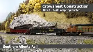 2021 Layout Construction Day 3 - Build a Spring Switch - Southern Alberta Rail