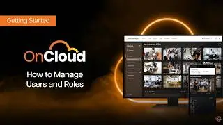 Getting Started with OnCloud   |   #4 Managing Users and Roles   |   Hanwha Vision America