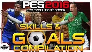 PES 2016 - Goals & Skills Compilation (ONLINE) #1 HD  (PS4)