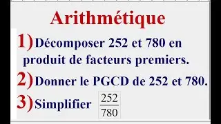 Fraction irréductible - PGCD - Décomposition en produit de facteurs premiers - Arithmétique