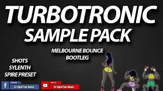 TURBOTRONIC SAMPLE PACK LIKE CLUBHUNTER DJ HYO (MELBOURNE BOUNCE ) PRESETS + FLP