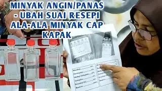 MEMBUAT MINYAK PANAS ATAU MINYAK ANGIN @ MINYAK GOSOK UBAHSUAI RESEPI ALA-ALA MINYAK CAP KAPAK