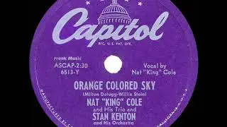 1950 HITS ARCHIVE: Orange Colored Sky - Nat King Cole & Stan Kenton (Cole&rsquo;s original version)