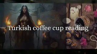 Turkish coffee cup reading || Tarot with Leena 🍁☕🪶🔥