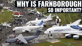 Why is the Farnborough Airshow So Important?