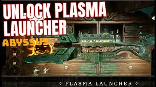 ABYSSUS: HOW TO UNLOCK PLASMA LAUNCHER