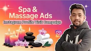 How to run Instagram Profile Visit Campaign for your Spa & Massage || Center  Meta Ads || Spa Center