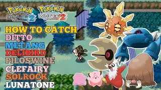 How To Catch Metang, Ditto, Delibird, Solrock, Lunatone and Clefairy In Pokemon Black 2 & White 2
