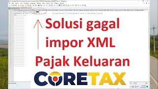 Solusi gagal impor XML Pajak Keluaran di Coretax