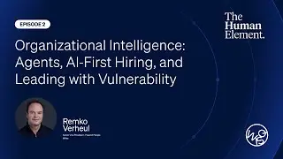 Organizational Intelligence: Agents, AI‑First Hiring, and Leading with Vulnerability