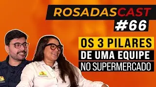 Contratação, Treinamento e Liderança - Dois No Varejo - RosadasCast #66