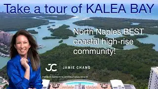 Kalea Bay tour! Naples BEST coastal high-rise community.