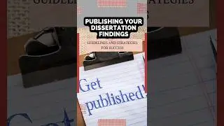 Publishing Your Dissertation Findings: Guidelines and Strategies for Success| WritersER.com