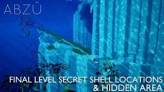Abzu - All 3 Final Level Hidden Shells & Secret Area For Hidden Achievement / Trophy