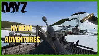 A DayZ Story- Nyheim Adventures 