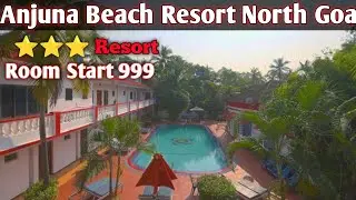 ANJUNA BEACH RESORT BEST BUDGET RESORT IN NORTH GOA