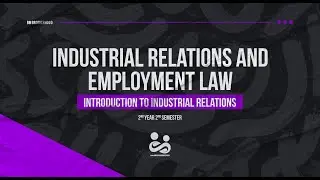 Industrial Relations and Employment Law - Introduction to Industrial Relations