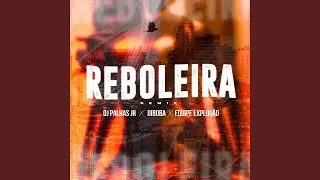 Reboleira (Remix) (feat. Equipe Explos&atilde;o & Diboba)
