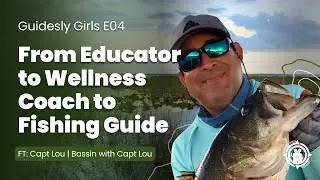 From Educator to Wellness Coach to Fishing Guide | Guidesly Girls E4