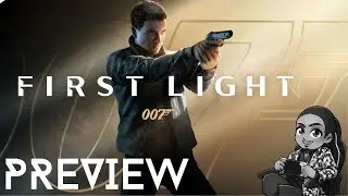 007: First Light - Preview: A New Bond, A New Era, A New Style of Spycraft