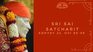 Shri Sai Satcharit Narration - Marathi to English, Adhyay 22 Ovi 89-99